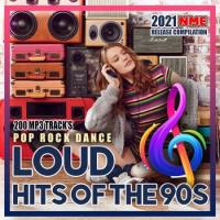 Сборник песен Loud Hits Of The 90s (2021) MP3