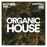 Сборник песен Nothing But... Organic House Essentials Vol 08 (2023) MP