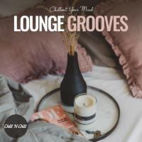 Сборник песен Lounge Grooves: Chillout Your Mind (2023) MP3