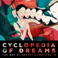 Сборник песен Cyclopedia Of Dreams 3 The Art Of Storytelling (2023) MP