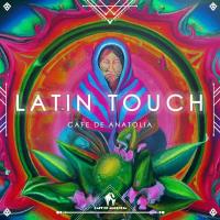 Сборник песен Cafe De Anatolia - Latin Touch (2023) MP3