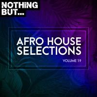 Сборник песен Nothing But... Afro House Selections Vol 19 (2023) MP3