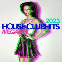 Сборник песен House Clubhits Megamix 2023 (2023) MP3