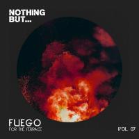 Сборник песен Nothing But... Fuego For The Terrace Vol 07 (2023) MP3