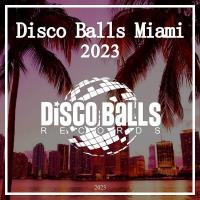 Сборник песен Va - Disco Balls Miami 2023 (2023) MP3