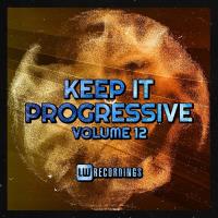 Сборник песен Keep It Progressive Vol 12 (2023) MP3
