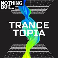 Сборник песен Nothing But... Trancetopia Vol 03 (2023) MP3