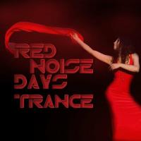 Сборник песен Red Noise Days - Trance (2023) MP3