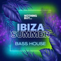 Сборник песен Nothing But... Ibiza Summer Bass House (2023) MP3