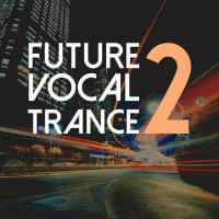 Сборник песен Future Vocal Trance Vol 2 (2023) MP3