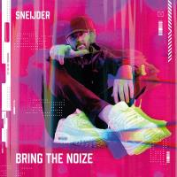 Сборник песен Sneijder - Bring The Noize (2023) MP3