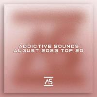 Сборник песен Addictive Sounds August 2023 Top 20 (2023) MP3