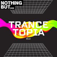 Сборник песен Nothing But... Trancetopia Vol 08 (2023) MP3