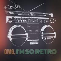 Сборник песен Omg, I'm so Retro, Seven (2023) MP3