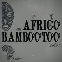 Сборник песен Africo Bambootoo, Vol.07 (2023) MP3