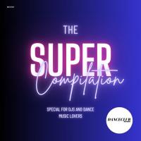 Сборник песен DanceClub - The Super Compialtion (2023) MP3