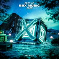 Сборник песен Best of BBX Music 2023 (2023) MP3