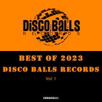 Сборник песен Best Of Disco Balls Records 2023 Vol 1 (2023) MP3