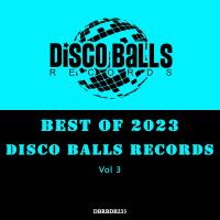 Сборник песен Best Of Disco Balls Records 2023 Vol 3 (2024) MP3