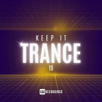 Сборник песен Keep It Trance Vol 19 (2024) MP3