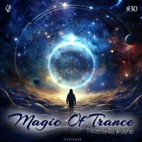 Сборник песен Magic Of Trance Vol 30 (Mixed by DJ Wayne) (2024) MP3