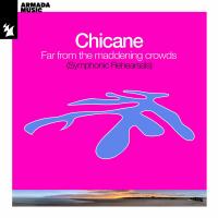 Сборник песен Chicane - Far From The Maddening Crowds (Symphonic Rehea