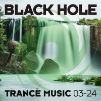 Сборник песен Black Hole Trance Music 03-24 (2024) MP3