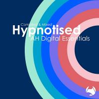 Сборник песен AH Digital Essentials 007 / Hypnotised (2024) MP3