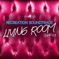 Сборник песен Living Room, Recreation Soundtrack, Chap. 09 (2024) MP3