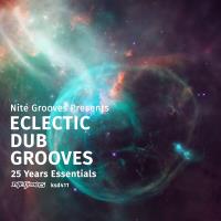 Сборник песен Nite Grooves Presents Eclectic Dub Grooves (25 Years Ess