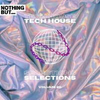 Сборник песен Nothing But... Tech House Selections, Vol 26 (2024) MP3