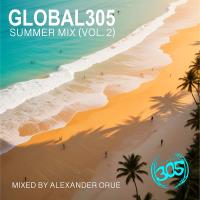 Сборник песен Global305 Summer Mix (Vol. 2) Mixed By Alexander Orue (2