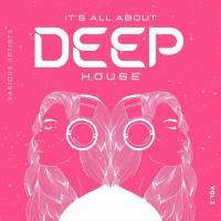 Сборник песен Its All About Deep-House, Vol. 2 (2024) MP3