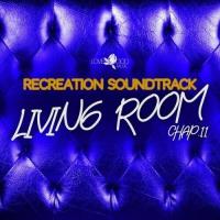 Сборник песен Living Room, Recreation Soundtrack, Chap.11 (2024) MP3