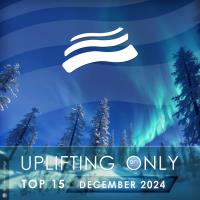 Сборник песен Uplifting Only Top 15: December 2024 (Extended Mixes) (2