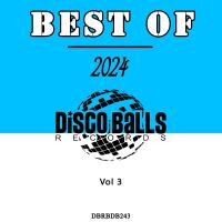 Сборник песен Best Of Disco Balls Records 2024, Vol. 3 (2025) MP3