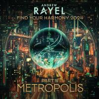 Сборник песен Andrew Rayel - Find Your Harmony 2024 Part 3 - METROPOLI