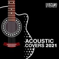 Сборник песен Acoustic Covers 2021 (2021) MP3