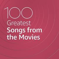 Сборник песен 100 Greatest Songs from the Movies (2021) MP3