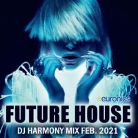 Сборник песен Future House: DJ Harmony Mix (2021) MP3