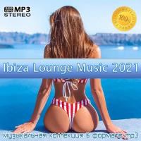 Сборник песен Ibiza Lounge Music 2021 (2021) MP3